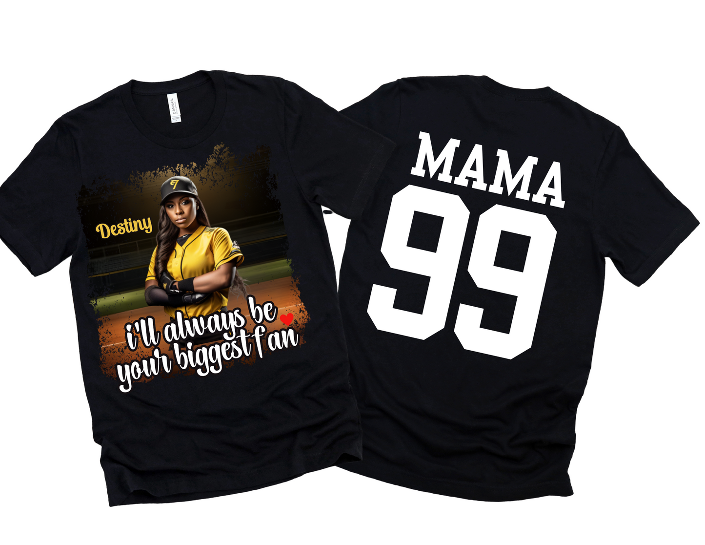 Customizable Softball Player I'll always be your biggest fan Tee