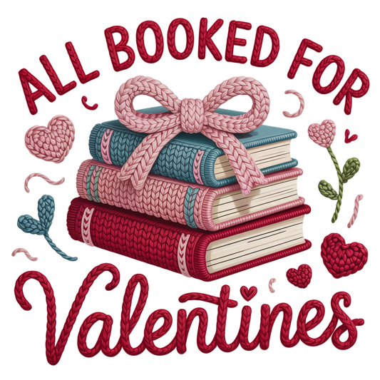 All Booked for Valentine’s Day DTF Transfer | Valentine Teacher Shirt DTF