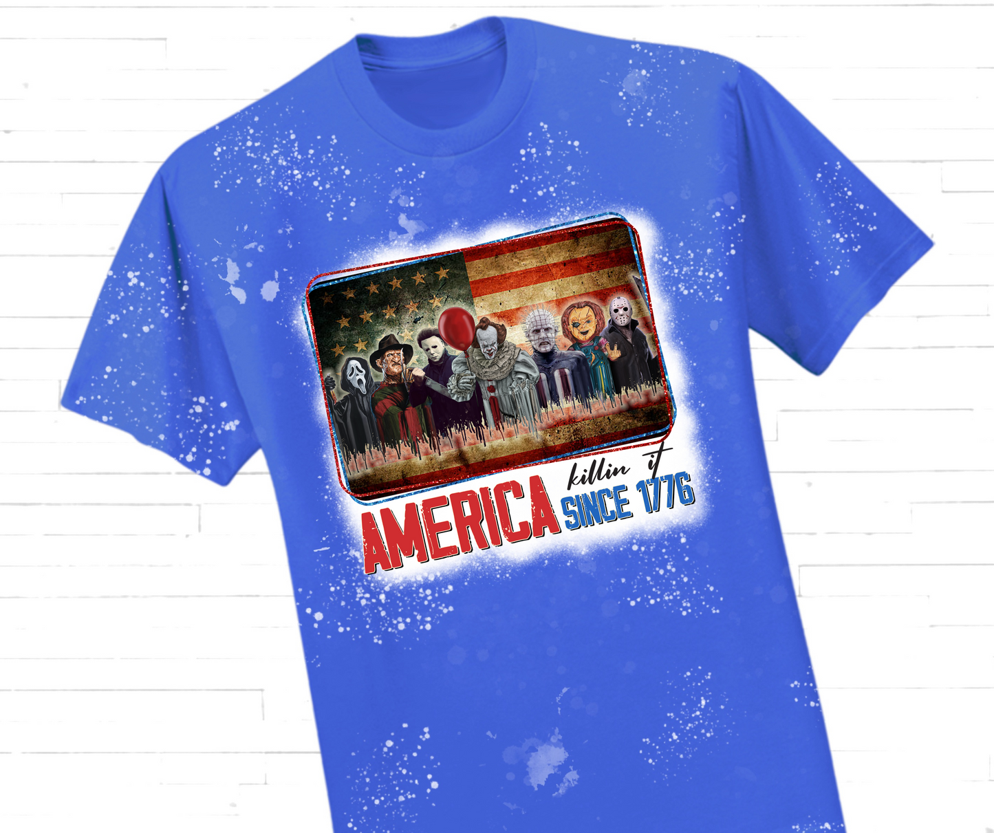 America Killin' It Since 1776 T-Shirt (Your Favorite TV horrors)