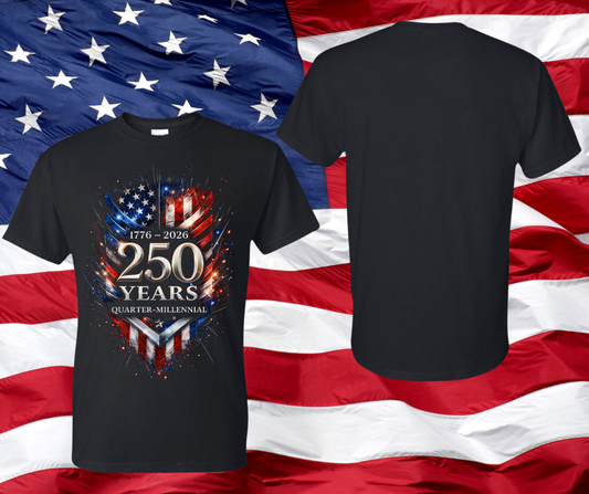 250 Years Quarter-Millennial Patriotic T-Shirt – America 1776-2026 Celebration Tee
