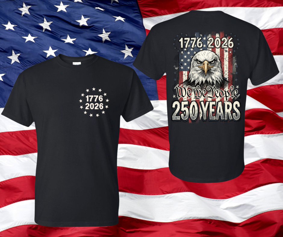 We The People 250 Years Eagle T-Shirt – American Flag Patriotic Anniversary Tee
