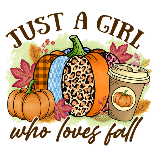 Just a Girl Who Loves Fall – DTF Print