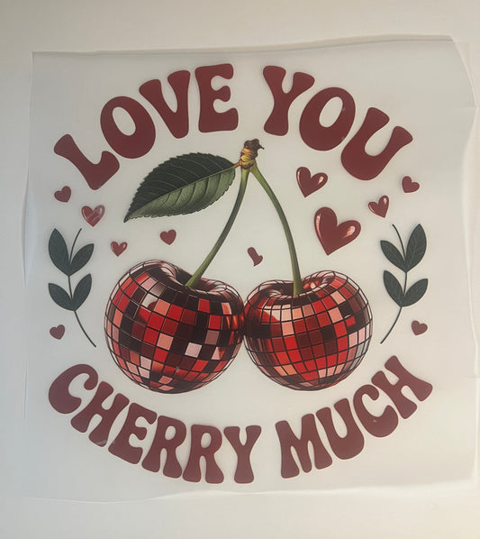🍒💖 Love You Cherry Much DTF Print