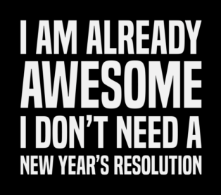 I’m Already Awesome – New Year’s Resolution DTF Transfer