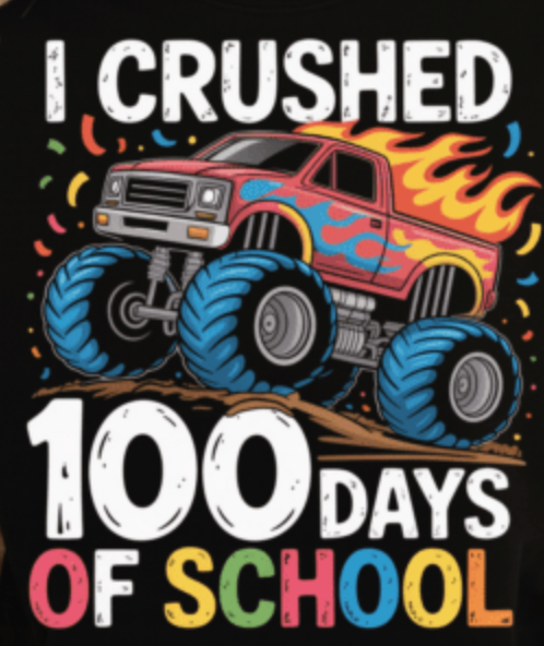 I Crushed 100 Days of School Monster Truck DTF Print | Kids 100th Day Shirt