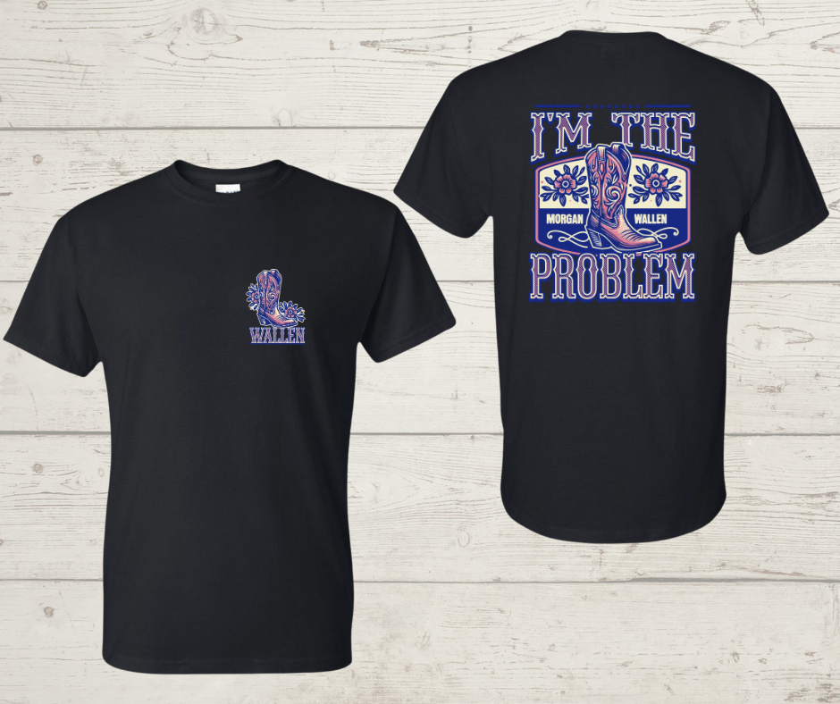 I'm the Problem T-Shirt